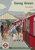 Going Green - The Story of the Distrct Line by CONNOR, Piers 